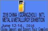 China (Guangzhou) Int'l Metal & Metallurgy Exhibition 2016