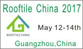 The 7th CHINA ROOFTILE & TECHNOLOGY EXHIBITION 2017